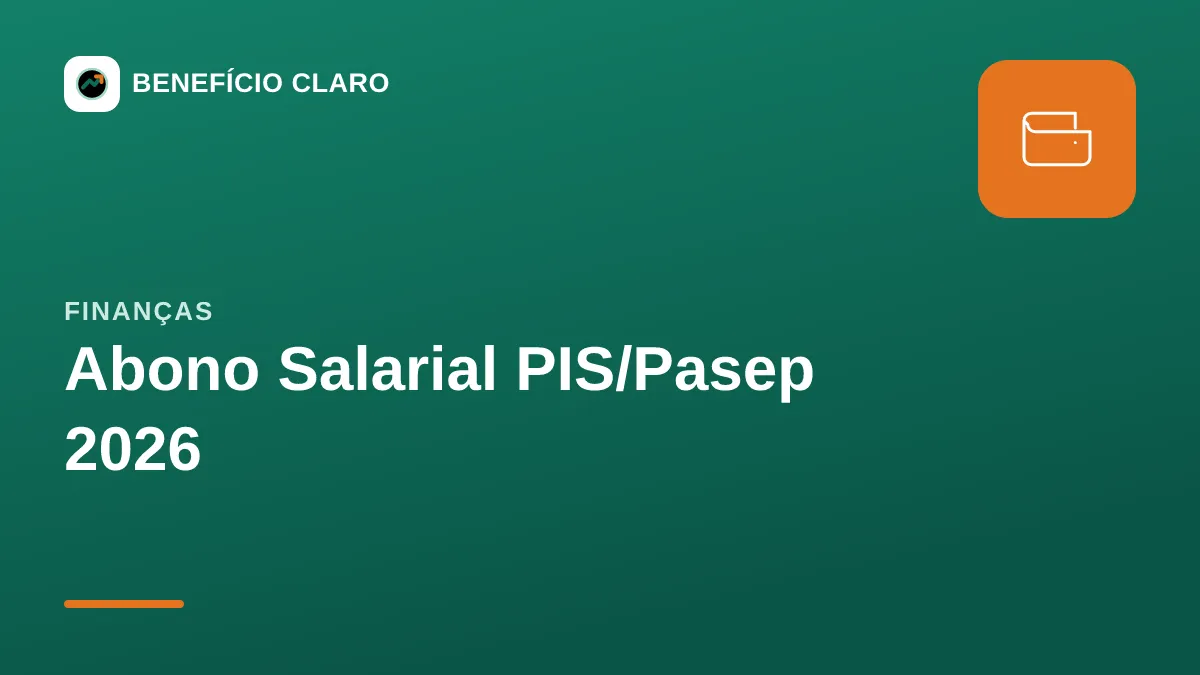 Arte do Benefício Claro sobre o abono salarial PIS/Pasep 2026