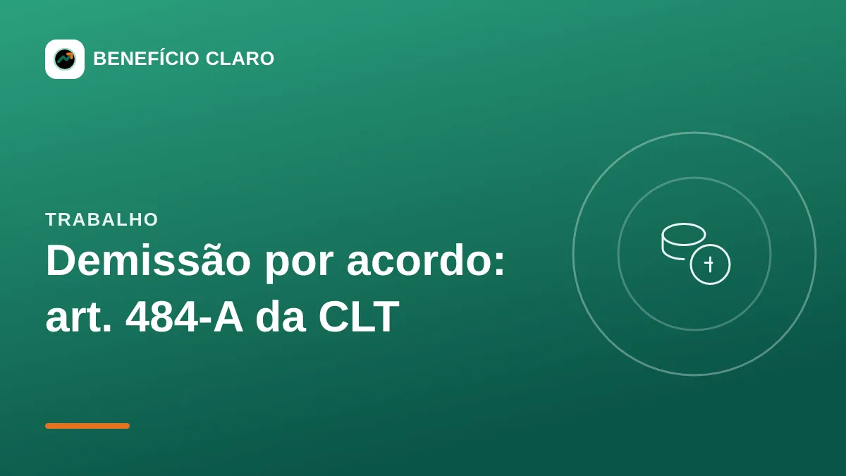 Arte do Benefício Claro sobre a demissão por acordo entre empregado e empresa