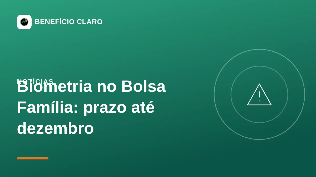 Arte do Benefício Claro sobre o prazo de cadastro biométrico obrigatório para o Bolsa Família