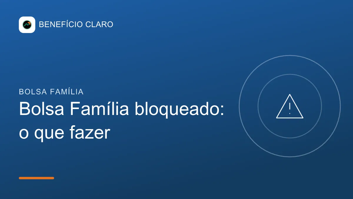 Arte do Benefício Claro sobre o que fazer com o Bolsa Família bloqueado