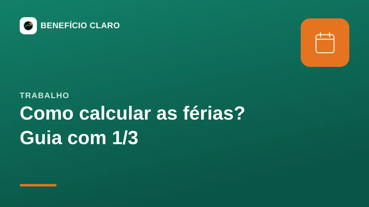 Arte do Benefício Claro sobre como calcular as férias com o terço constitucional