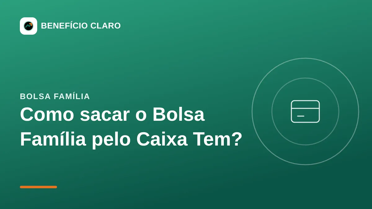 Arte do Benefício Claro sobre como sacar o Bolsa Família pelo aplicativo Caixa Tem
