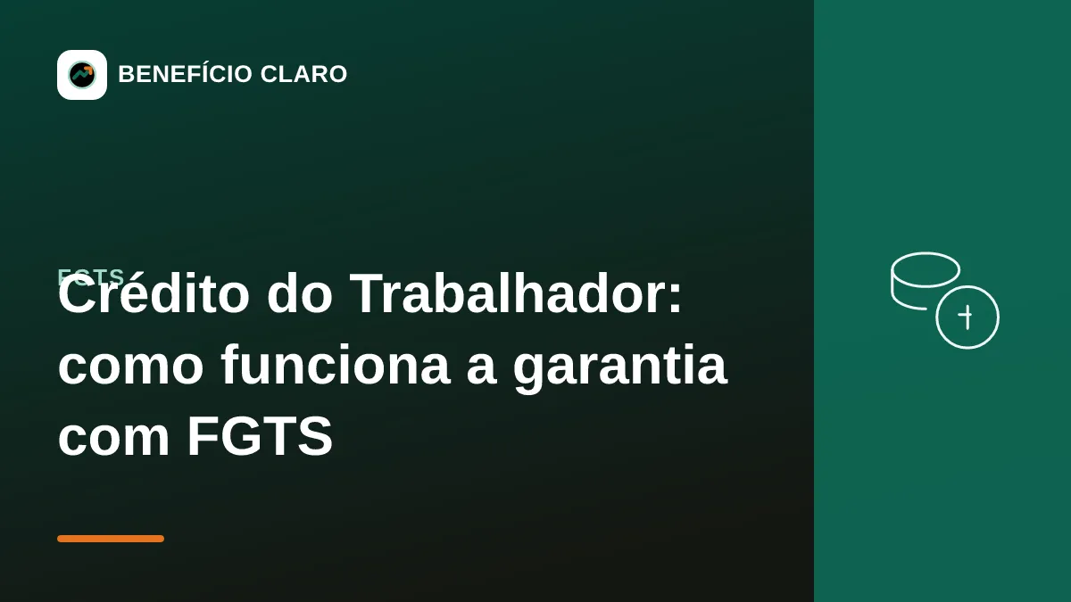 Arte do Benefício Claro sobre o Crédito do Trabalhador e a garantia com FGTS