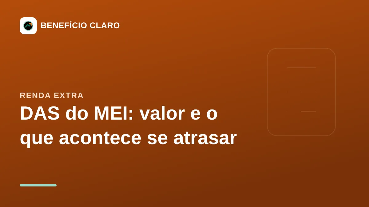 Arte do Benefício Claro sobre o valor do DAS do MEI e o que acontece ao atrasar