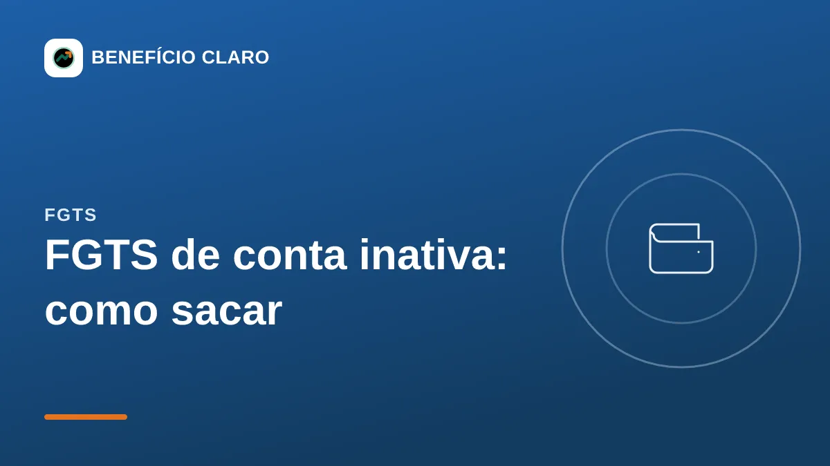Arte do Benefício Claro sobre como sacar o FGTS de conta inativa