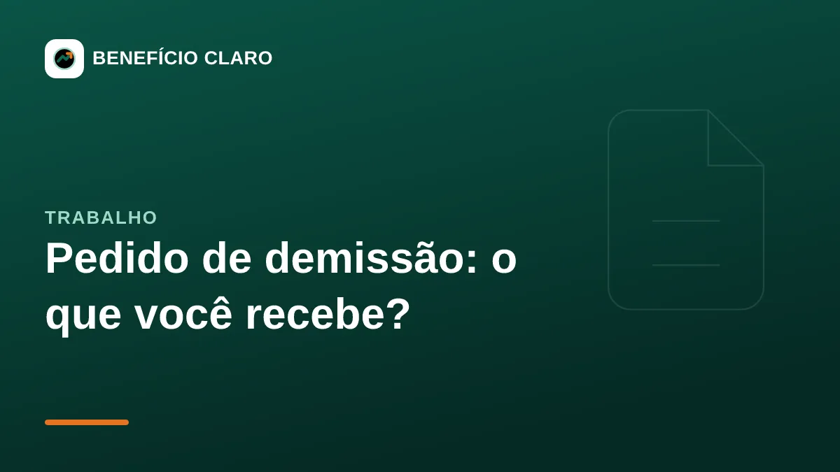 Arte do Benefício Claro sobre o que se recebe ao pedir demissão