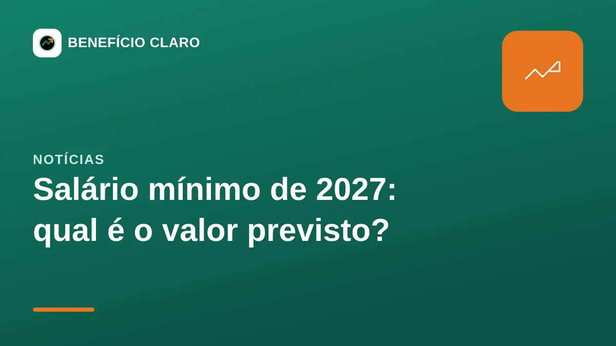 Arte do Benefício Claro sobre a previsão do salário mínimo de 2027