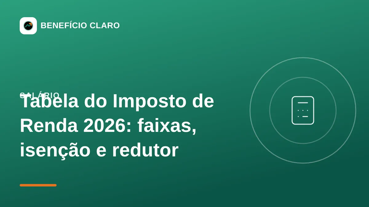 Arte do Benefício Claro sobre a tabela do Imposto de Renda em 2026